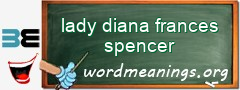 WordMeaning blackboard for lady diana frances spencer